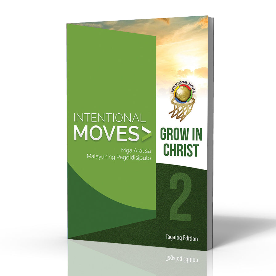 Intentional Moves 1: Grow in Christ (Tagalog)