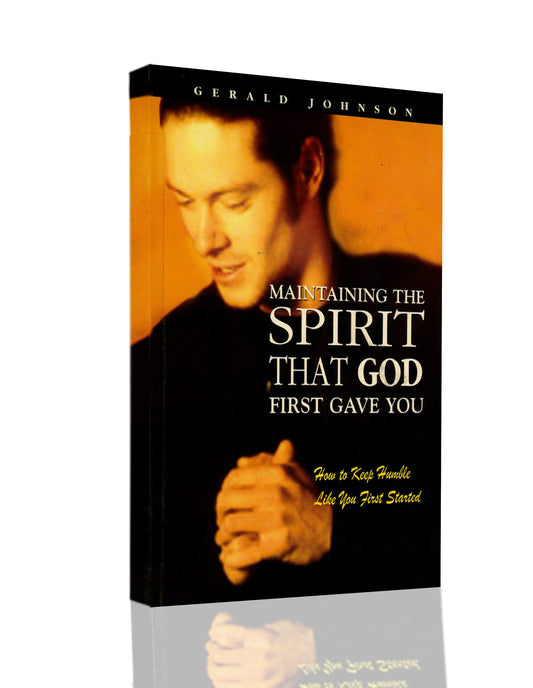 Maintaining the Spirit that God First Gave You