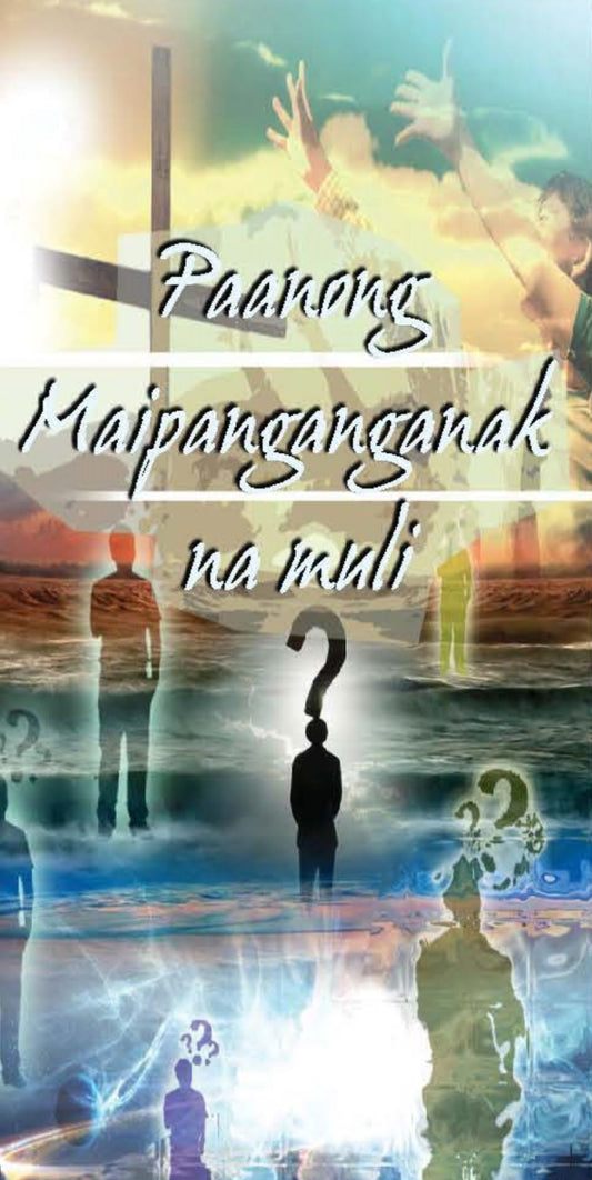 Paanong Maipanganganak na Muli?